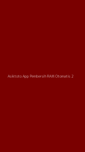 Tampilan Antarmuka Aplikasi Asiktoto App Pembersih Ram Otomatis - 2