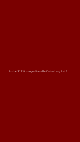 Tampilan Antarmuka Aplikasi Askbak303 Situs Agen Roulette Online Uang Asli - 4