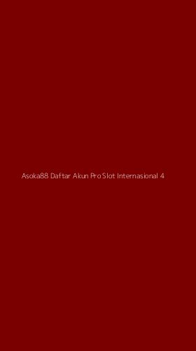 Tampilan Antarmuka Aplikasi Asoka88 Daftar Akun Pro Slot Internasional - 4
