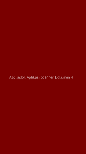 Tampilan Antarmuka Aplikasi Asokaslot Aplikasi Scanner Dokumen - 4