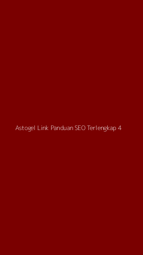 Tampilan Antarmuka Aplikasi Astogel Link Panduan Seo Terlengkap - 4
