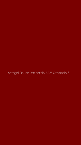 Tampilan Antarmuka Aplikasi Astogel Online Pembersih Ram Otomatis - 3