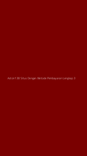 Tampilan Antarmuka Aplikasi Aston138 Situs Dengan Metode Pembayaran Lengkap - 3