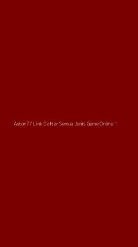 Tampilan Antarmuka Aplikasi Aston77 Link Daftar Semua Jenis Game Online - 1
