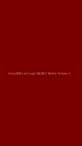 Tampilan Antarmuka Aplikasi Aston888 Link Login Sbobet Mobile Terbaru - 3