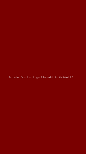 Tampilan Antarmuka Aplikasi Astonbet Com Link Login Alternatif Anti Nawala - 1
