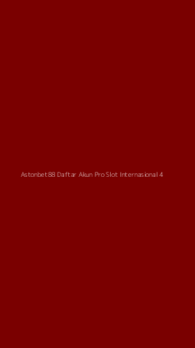Tampilan Antarmuka Aplikasi Astonbet88 Daftar Akun Pro Slot Internasional - 4