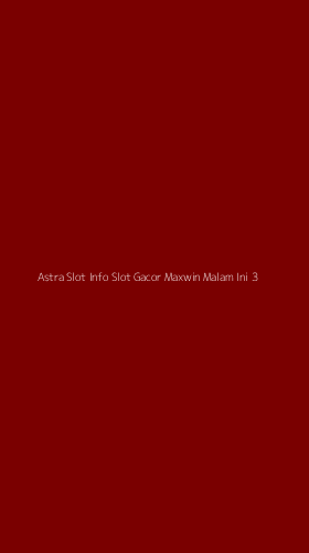 Tampilan Antarmuka Aplikasi Astra Slot Info Slot Gacor Maxwin Malam Ini - 3