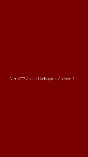 Tampilan Antarmuka Aplikasi Astra777 Aplikasi Kebugaran Android - 1
