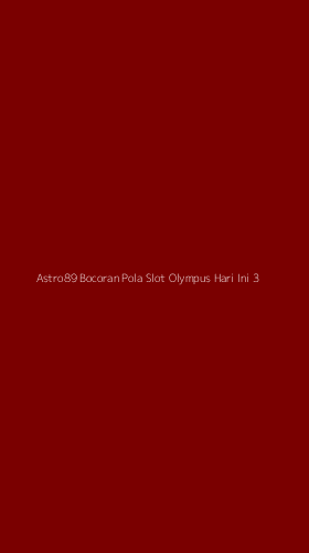 Tampilan Antarmuka Aplikasi Astro89 Bocoran Pola Slot Olympus Hari Ini - 3