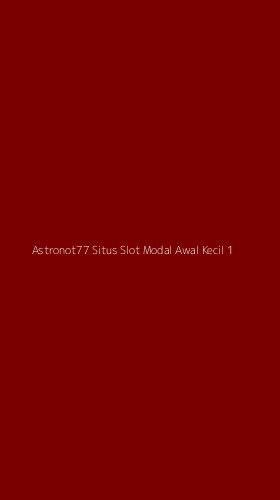 Tampilan Antarmuka Aplikasi Astronot77 Situs Slot Modal Awal Kecil - 1