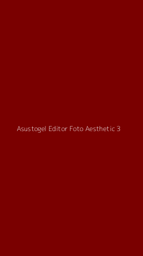 Tampilan Antarmuka Aplikasi Asustogel Editor Foto Aesthetic - 3