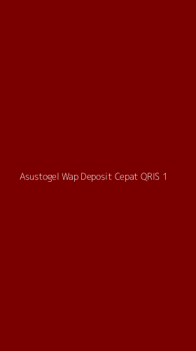 Tampilan Antarmuka Aplikasi Asustogel Wap Deposit Cepat Qris - 1