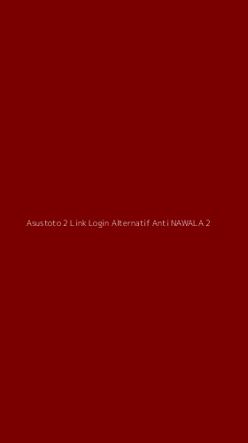 Tampilan Antarmuka Aplikasi Asustoto 2 Link Login Alternatif Anti Nawala - 2