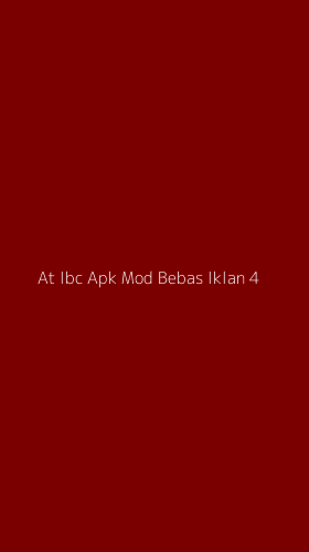 Tampilan Antarmuka Aplikasi At Ibc Apk Mod Bebas Iklan - 4