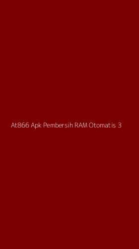 Tampilan Antarmuka Aplikasi At866 Apk Pembersih Ram Otomatis - 3