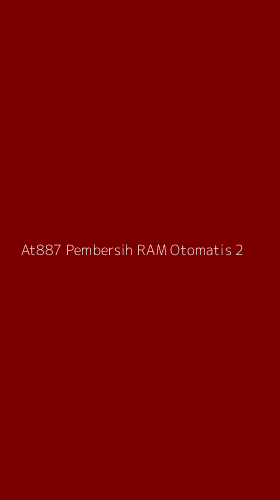 Tampilan Antarmuka Aplikasi At887 Pembersih Ram Otomatis - 2