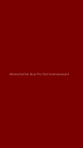 Tampilan Antarmuka Aplikasi Athena Daftar Akun Pro Slot Internasional - 4