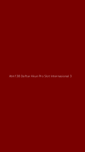 Tampilan Antarmuka Aplikasi Atm138 Daftar Akun Pro Slot Internasional - 3