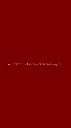 Tampilan Antarmuka Aplikasi Atm138 Situs Judi Bola Odds Tertinggi - 3