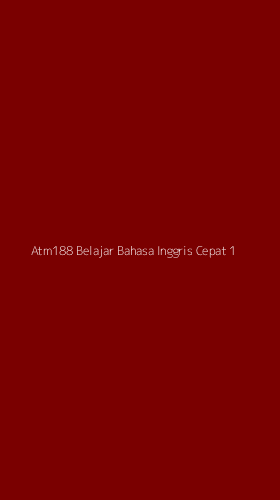 Tampilan Antarmuka Aplikasi Atm188 Belajar Bahasa Inggris Cepat - 1