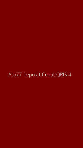 Tampilan Antarmuka Aplikasi Ato77 Deposit Cepat Qris - 4