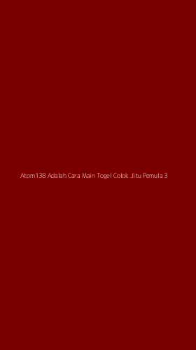 Tampilan Antarmuka Aplikasi Atom138 Adalah Cara Main Togel Colok Jitu Pemula - 3