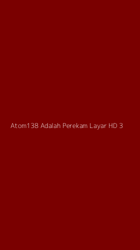 Tampilan Antarmuka Aplikasi Atom138 Adalah Perekam Layar Hd - 3