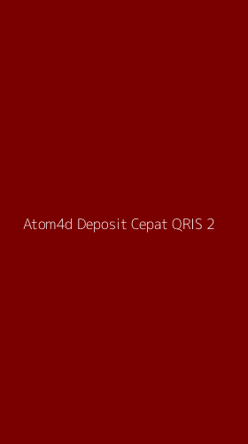 Tampilan Antarmuka Aplikasi Atom4d Deposit Cepat Qris - 2