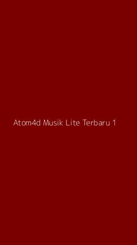 Tampilan Antarmuka Aplikasi Atom4d Musik Lite Terbaru - 1