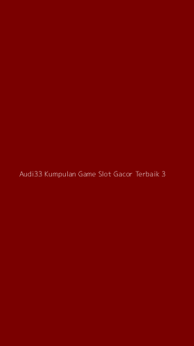 Tampilan Antarmuka Aplikasi Audi33 Kumpulan Game Slot Gacor Terbaik - 3