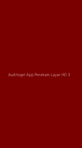 Tampilan Antarmuka Aplikasi Auditogel App Perekam Layar Hd - 3