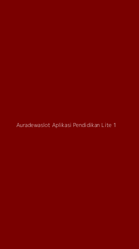 Tampilan Antarmuka Aplikasi Auradewaslot Aplikasi Pendidikan Lite - 1