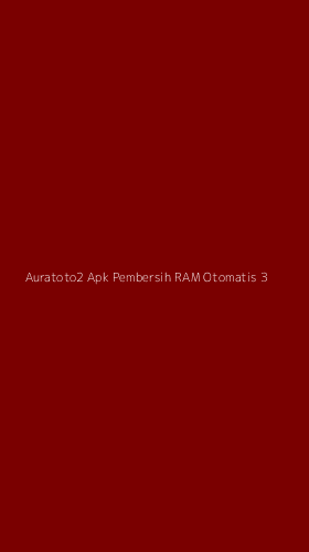 Tampilan Antarmuka Aplikasi Auratoto2 Apk Pembersih Ram Otomatis - 3