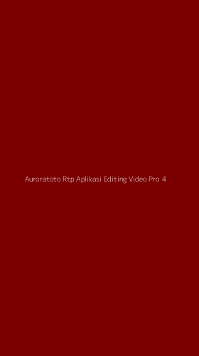 Tampilan Antarmuka Aplikasi Auroratoto Rtp Aplikasi Editing Video Pro - 4