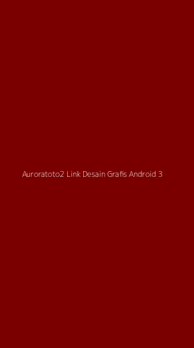 Tampilan Antarmuka Aplikasi Auroratoto2 Link Desain Grafis Android - 3
