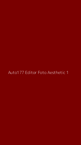 Tampilan Antarmuka Aplikasi Auto177 Editor Foto Aesthetic - 1