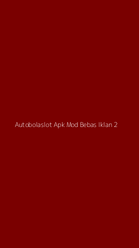 Tampilan Antarmuka Aplikasi Autobolaslot Apk Mod Bebas Iklan - 2