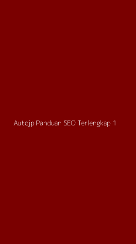Tampilan Antarmuka Aplikasi Autojp Panduan Seo Terlengkap - 1