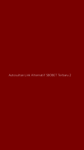 Tampilan Antarmuka Aplikasi Autosultan Link Alternatif Sbobet Terbaru - 2