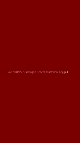 Tampilan Antarmuka Aplikasi Avatar88 Situs Dengan Sistem Keamanan Tinggi - 4