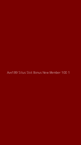 Tampilan Antarmuka Aplikasi Ave189 Situs Slot Bonus New Member 100 - 1