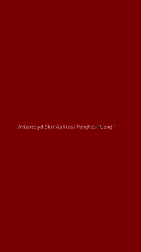 Tampilan Antarmuka Aplikasi Aviantogel Slot Aplikasi Penghasil Uang - 1