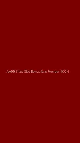 Tampilan Antarmuka Aplikasi Aw99 Situs Slot Bonus New Member 100 - 4