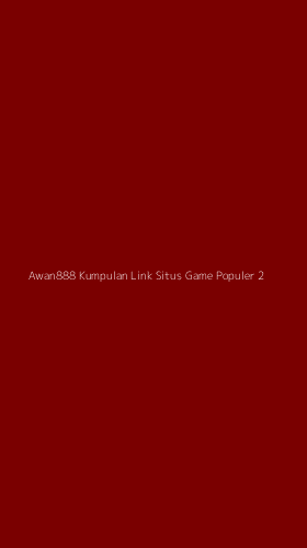Tampilan Antarmuka Aplikasi Awan888 Kumpulan Link Situs Game Populer - 2