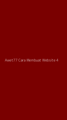 Tampilan Antarmuka Aplikasi Awet77 Cara Membuat Website - 4
