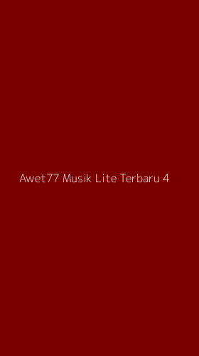 Tampilan Antarmuka Aplikasi Awet77 Musik Lite Terbaru - 4