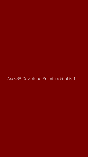 Tampilan Antarmuka Aplikasi Axes88 Download Premium Gratis - 1