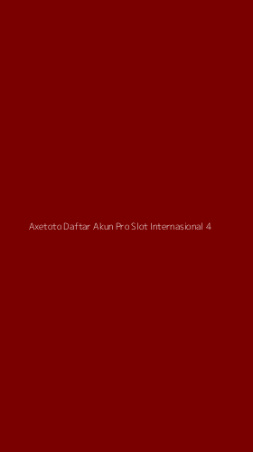 Tampilan Antarmuka Aplikasi Axetoto Daftar Akun Pro Slot Internasional - 4