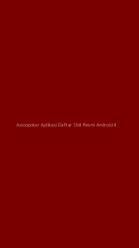 Tampilan Antarmuka Aplikasi Axioopoker Aplikasi Daftar Slot Resmi Android - 4